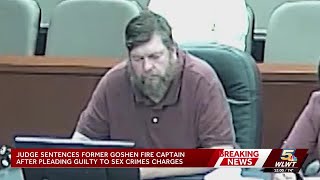 Former Goshen fire captain given maximum sentence after pleading guilty to assault, sex crimes