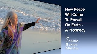 How Peace Will Come To Prevail On Earth - A Prophecy