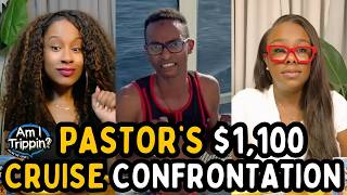 Woman CONFRONTS Pastor On Cruise, Claims He Stole Her Money | Am I Trippin? You Be The Judge