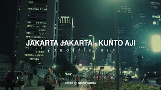 Jakarta Jakarta - Kunto Aji (unofficial)