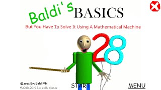 Baldi's Basics But You can Using  Math Machines [:Baldi's Basics Mod:]
