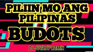 PILIIN MO ANG PILIPINAS / DJ JUVANY REMIX TRENDING TIKTOK