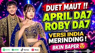 SUMPAH MERINDING!! ROBBY & APRIL DA7 DUET LAGU GALAU VERSI INDIA (BIKIN NANGIS SEKETIKA)