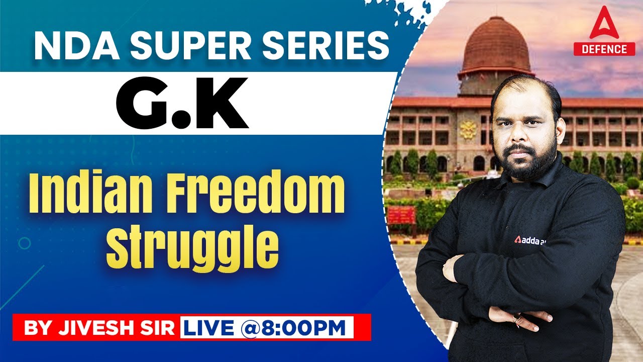 Indian Freedom Struggle | NDA GK Questions 2023 | NDA Exam Preparation ...