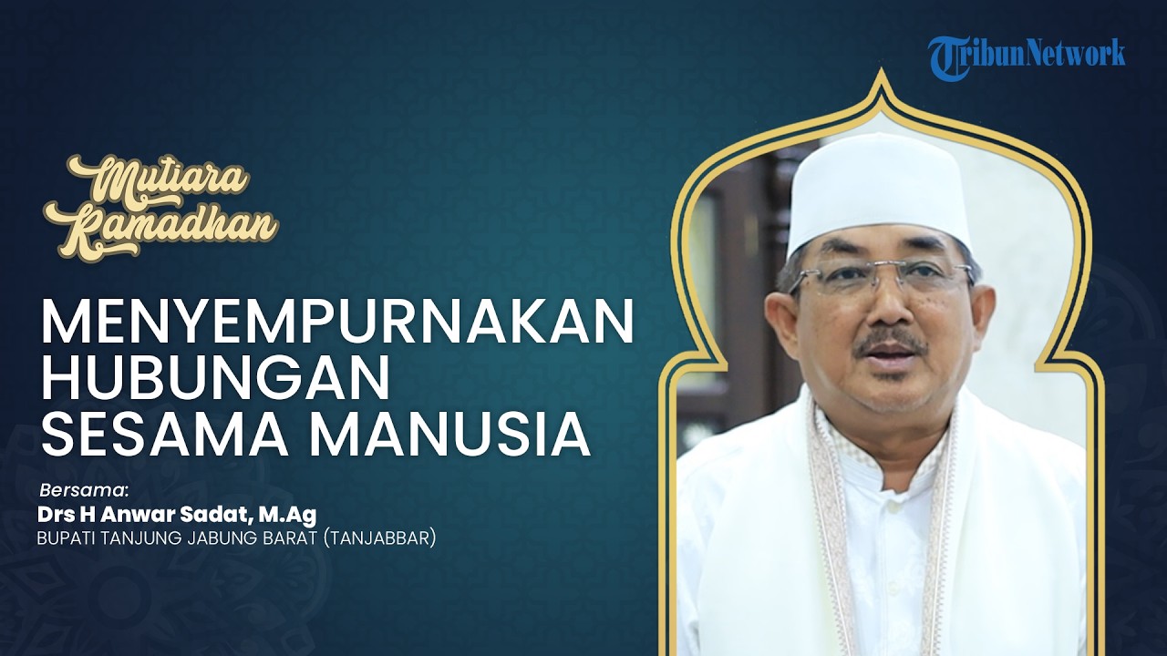 Menyempurnakan Hubungan Sesama Manusia