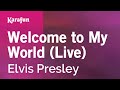 Welcome to my world live  elvis presley  karaoke version  karafun