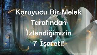 Koruyucu Bir Melek Tarafından İzlendiğimizin 7 İşareti Bilgi Dünyası