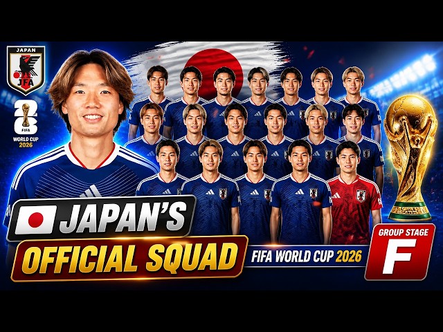 🇯🇵 JAPAN'S Official Squad FIFA World Cup 2026 | Group Stage F