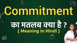 Commitment meaning in hindi | Commitment meaning ka matlab kya hota hai | Word meaning