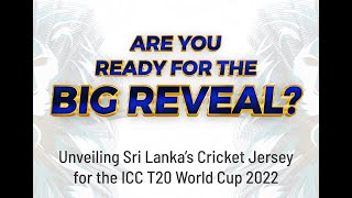 Unveiling Sri Lanka Cricket Jersey for the ICC T20 World Cup 2022