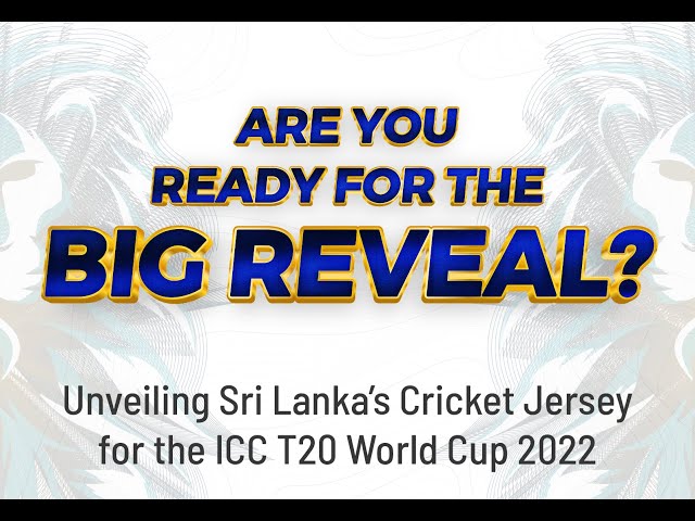 Unveiling Sri Lanka Cricket Jersey for the ICC T20 World Cup 2022 