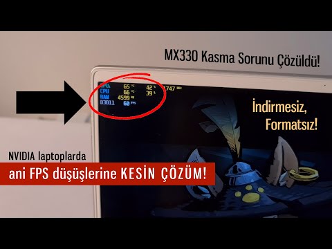 Ani FPS Düşüş / Dalgalanma / Kasma Için Kesin Çözüm: Dell 5401 NVidia MX330 Laptopta 100% Çalışıyor!