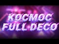 KOCMOC FULL DECO | Geometry Dash  Showcase | UNOFFICAL