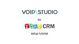 VoIPstudio for ZohoCRM setup tutorial