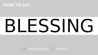 How to Say "Blessing"