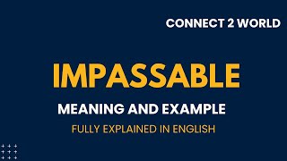 What Does impassable Means || Meanings And Definitions With impassable in ENGLISH