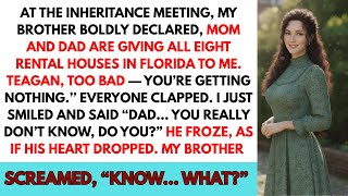 At the inheritance distribution, my brother grabbed it all, but I grinned: ‘Dad, don’t you know?’...