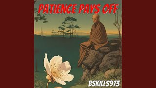 Patience Pays Off