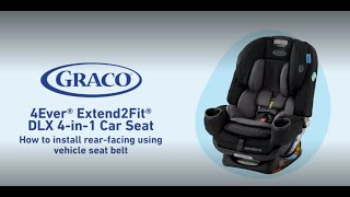 Install the 4Ever® Extend2Fit® DLX 4-in-1 Car Seat in rear-facing mode using the vehicle seat belt