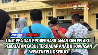 UNIT PPA DAN PPOBERHASIL AMANKAN PELAKU PERBUATAN CABUL TERHADAP ANAK DI KAWASAN WISATA TELUK SERUO