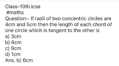 Class-10th icse #maths | If radii of two concentric circles are 4cm and 5cm then the length of each