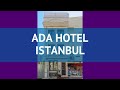 ADA HOTEL ISTANBUL 2* Турция Стамбул обзор – отель АДА ХОТЕЛ ИСТАНБУЛ 2* Стамбул видео обзор