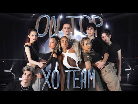 XO TEAM - On Top (Official Dance Video)