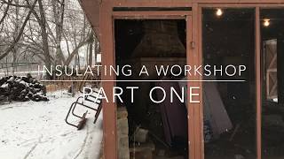 Insulating a Workshop | Part One