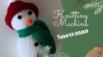 Knitting Machine Snowman 22 pin tutorial How to make