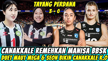 CANAKKALE DIPERMALUKAN 3-0😱‼️MANISA BBSK GEMPARKAN LIGA TURKI | DUET MEGA & SEON BIKIN CANAKKALE K.O