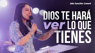 DIOS TE HARÁ VER LO QUE TIENES  - Pastora Yesenia Then  (2DA FUNCIÓN CREERÉ)