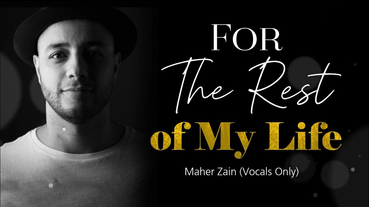 Maher Zain - For the Rest of My Life (Vocals Only) | ماهر زين Maher Zain - For the Rest of My Life (Vocals Only) | ماهر زين