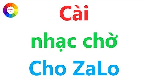 CÀI NHẠC CHỜ CHO ZALO