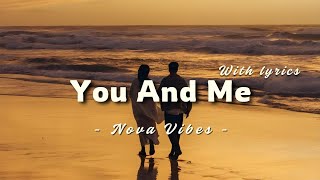 You and Me - Romantic Love Song | Lyric Video