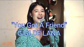 You Got A Friend - My Favorite Song (@Gigi De Lana) || tisoykaau channel