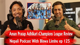 Aman Pratap Adhikary॥Champions League Review॥Messi-Ronaldo॥ Nepali Podcast ep 125