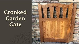 Crooked Garden Gate