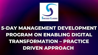 5-Day Management Development Program on Enabling Digital Transformation – Practice Driven Approach