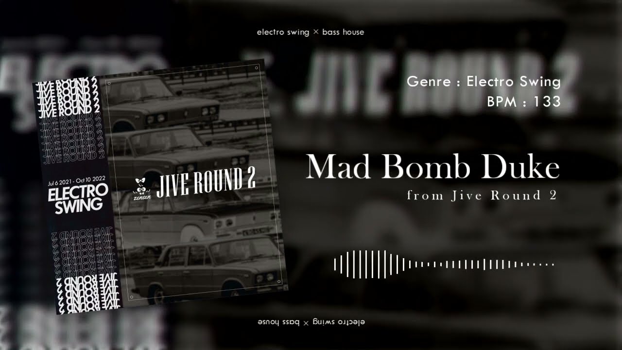 [Electro Swing / Bass House] Mad Bomb Duke - zensen