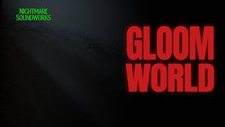 Gloomworld | 1 Hour Deep Dark Ambient Soundscape (Moody Drone)