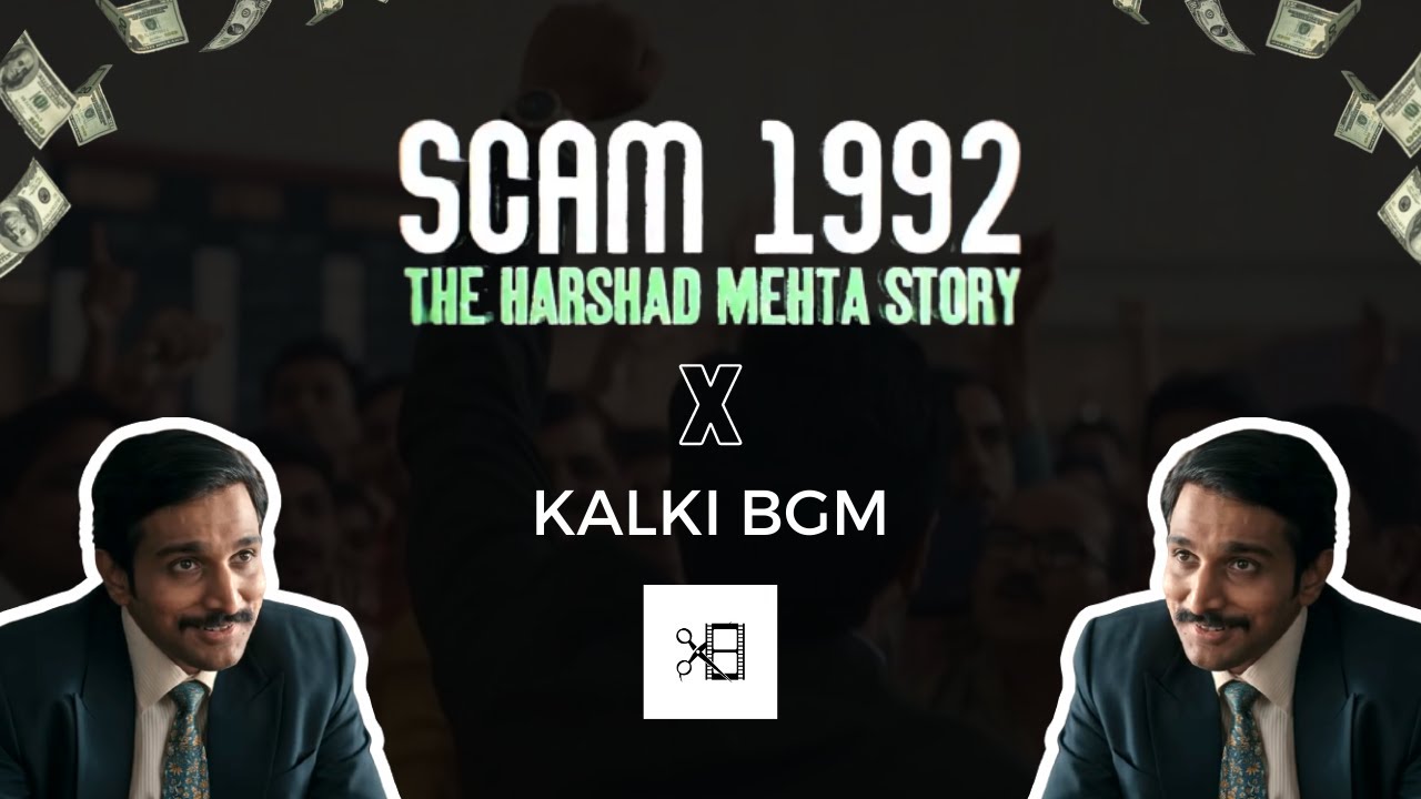 Harshad Mehta Scam 1992 X Kalki BGM