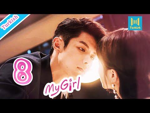 【Turkish】My Girl 08（Zhao Yiqin,Li Jiaqi 2020 Çin Dizileri）Yakışıklı ama \