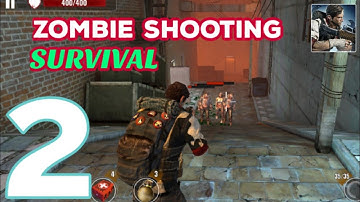Zombie Shooting Survival - Gameplay Walkthrough  Part 2 (Android, iOS)