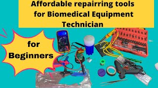 Most Affordable repairring tools for Biomedical Equipment Technician (Student/Beginners)