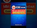 IDBI JAM Admit Card 2026 Out | Exam Date 12 April 2026 🔥