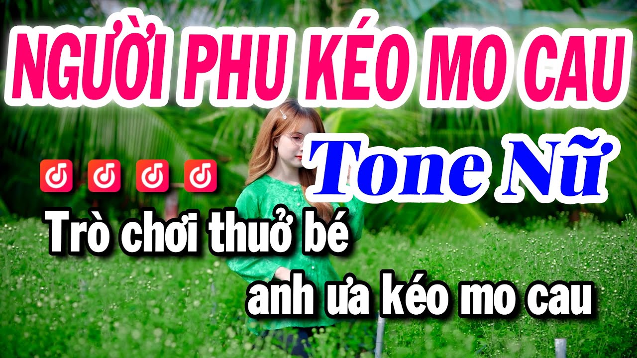 Karaoke Người Phu Kéo Mo Cau Tone Nữ Beat Hay Dễ Hát | Karaoke Tuyết Nhi