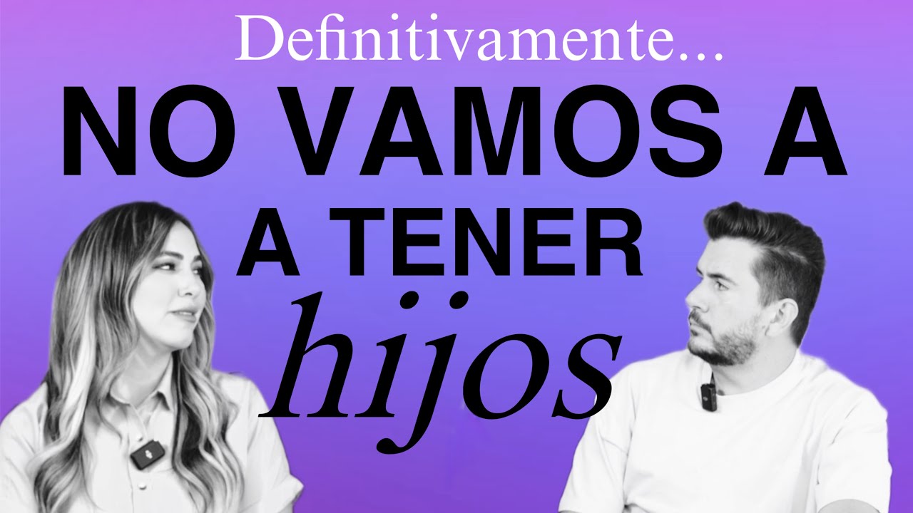 Definitivamente no vamos a tener hijos 😳