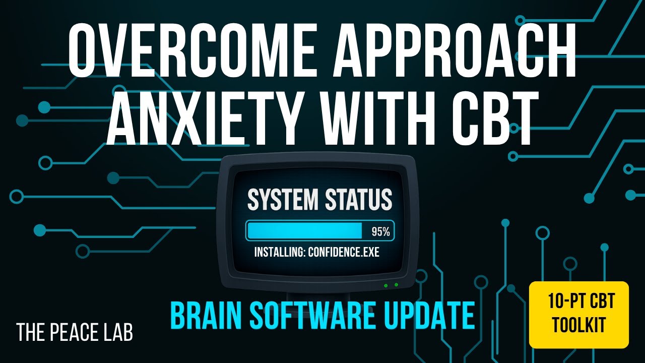 INSTANT FIX: The 10-Point CBT Checklist for Approach Anxiety | Stop Freezing & Build Confidence