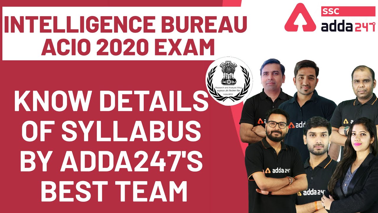 Intelligence Bureau ACIO 2020 Exam | Know Details of Syllabus by ADDA Best Team