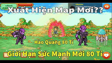 Ngọc Rồng Online Sắp Ra Mắt Map Mới??Mở Giới Hạn 80 Tỉ Sức Mạnh|Bò Mộng Trờ Về Như Cũ